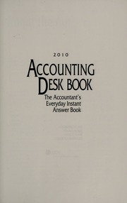 Accounting Desk Book The Accountants Everyday Instant Answer Book 2010 Ed Plank