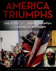 America Triumphs The Story Of Our Heroes From 911 To The Demise Of Bin Laden None Boone