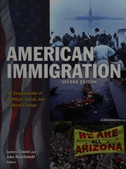 American Immigration An Encyclopedia Of Political Social And Cultural Change Ciment