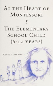 At The Heart Of Montessori Walls Clare Healy