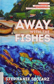 Away With The Fishes A Novel Siciarz Stephanie Author
