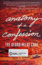 Anatomy Of A Confession The Debra Milke Case Stuart Gary L
