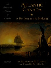 Atlantic Canada A Region In The Making Conrad Margaret Hiller