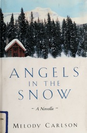 Angels In The Snow A Novella Carlson Melody