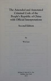 The Amended And Annotated Criminal Code Of The Peoples Republic Of China With Official Interpretations 2nd Ed China