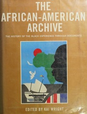 The Africanamerican Archive The History Of The Black Experience In Documents Wright