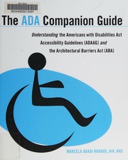 The Ada Companion Guide Understanding The Americans With Disabilities Act Accessibility Guidelines Adaag And The Architectural Barriers Act Aba Rhoads