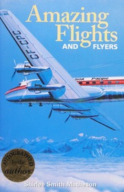 Amazing Flights And Flyers Matheson Shirlee Smith