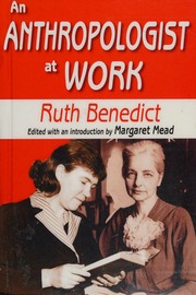 An Anthropologist At Work Benedict Ruth 18871948 Mead Margaret