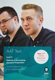 Aat Qualifications And Credit Framework Qcf Aq2013 Level 3 Diploma In Accounting Accounts Preparation Text Bpp Learning Media Firm