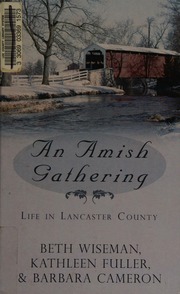 An Amish Gathering Life In Lancaster County Three Amish Novellas Wiseman