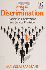 Age Discrimination Ageism In Employment And Service Provision Sargeant