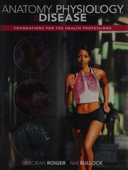 Anatomy Physiology Disease Foundations For The Health Professions Roiger