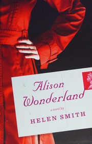 Alison Wonderland A Novel 1st Mariner Books Ed Smith Helen