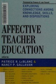 Affective Teacher Education Exploring Connections Among Knowledge Skills And Dispositions Leblanc
