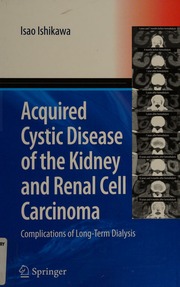 Acquired Cystic Disease Of The Kidney And Renal Cell Carcinoma Complications Of Longterm Dialysis Ishikawa