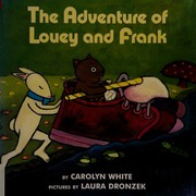 The Adventure Of Louey And Frank 1st Ed White Carolyn 1948