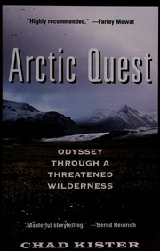 Arctic Quest Odyssey Through A Threatened Wilderness Kister