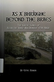 As Abhraighe Beyond The Braes The Gaelic Songs Of Allan The Ridge Macdonald 17941868 Macdonald