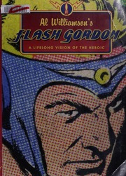 Al Williamsons Flash Gordon A Lifelong Vision Of The Heroic Schultz