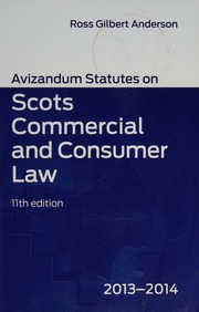 Avizandum Statutes On Scots Commercial And Consumer Law 20132014 11th Edition Anderson