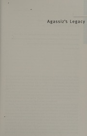 Agassizs Legacy Scientists Reflections On The Value Of Field Experience Gladfelter