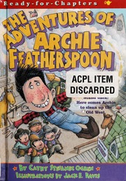 The Adventures Of Archie Featherspoon 1st Ed Stefanecogren