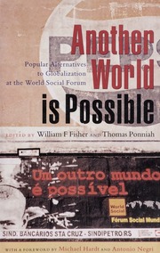 Another World Is Possible Popular Alternatives To Globalization At The World Social Forum Fisher