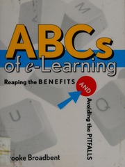 Abcs Of Elearning Reaping The Benefits And Avoiding The Pitfalls Broadbent