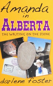 Amanda In Alberta The Writing On The Stone Foster Darlene Author