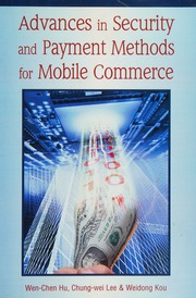 Advances In Security And Payment Methods For Mobile Commerce Hu