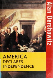 America Declares Independence Alan M Dershowitz