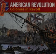 American Revolution Colonies In Revolt American Revolution War For Independence Unknown