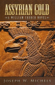 Assyrian Gold A William Church Novel Michels Joseph W