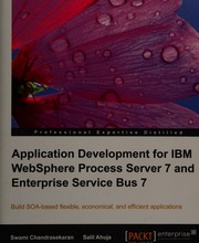 Application Development For Ibm Websphere Process Server 7 And Enterprise Service Bus 7 Build Soabased Flexible Economical And Efficient Applications Swami Chandrasekaran