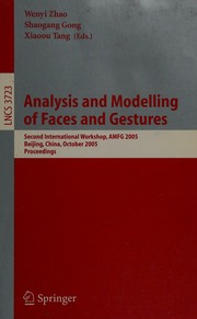 Analysis And Modelling Of Faces And Gestures Second International Workshop Amfg 2005 Beijing China October 16 2005 Proceedings 1 Edition Ieee International Workshop On Analysis And Modeling Of Faces And Gestures 2nd 2005 Beijing