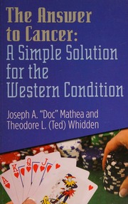 The Answer To Cancer A Simple Solution For The Western Condition Mathea