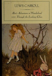 Alices Adventures In Wonderland And Through The Lookingglass And What Alice Found There Hardcover Edition 11 Carroll