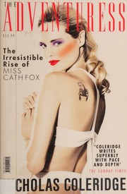 The Adventuress The Irresistible Rise Of Miss Cath Fox Coleridge