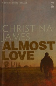 Almost Love James Christina Christina A Author