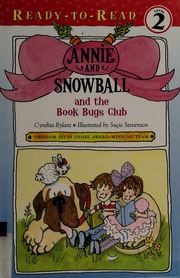 Annie And Snowball And The Book Bugs Club The Ninth Book Of Their Adventures 1st Ed Rylant