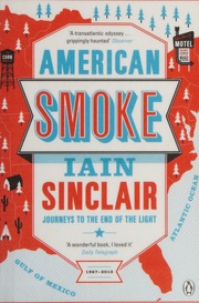 American Smoke Journeys To The End Of The Light Sinclair Iain