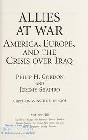 Allies At War America Europe And The Crisis Over Iraq Gordon