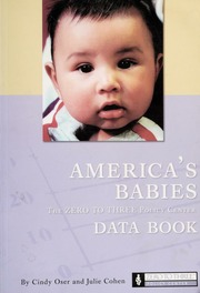 Americas Babies The Zero To Three Policy Center Data Book 1st Ed Oser