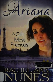 Ariana A Gift Most Precious Nunes Rachel Ann 1966 Author