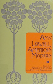 Amy Lowell American Modern Munich Adrienne Bradshaw Melissa