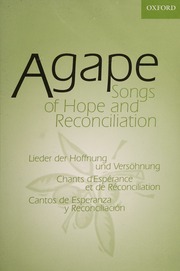 Agape Songs Of Hope And Reconciliation Lieder Der Hoffnung Und Versohnung Chants Desperance Et De Reconciliation Hamilton