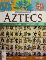 Aztecs Dress Eat Write And Play Just Like The Aztecs Macdonald