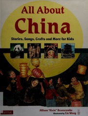 All About China Stories Songs Crafts And More For Kids First Edition Branscombe