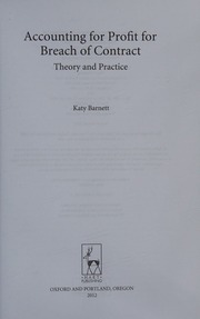 Accounting For Profit For Breach Of Contract Theory And Practice Barnett